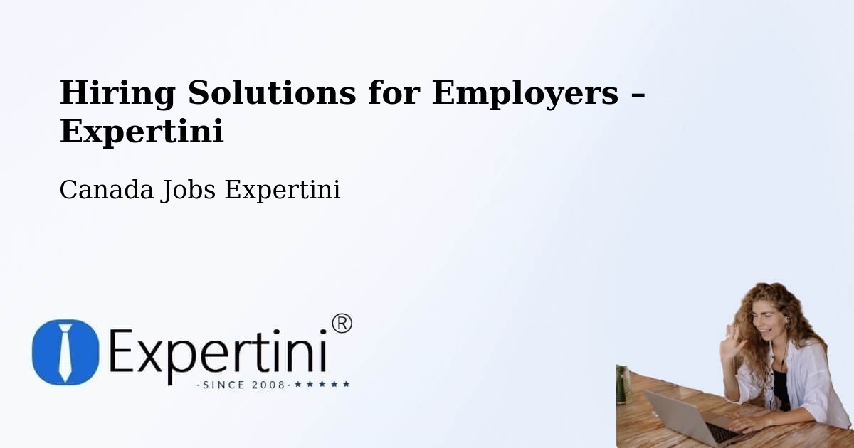 Hiring Solutions for Employers in Foam Lake - Foam Lake, Canada Jobs Expertini