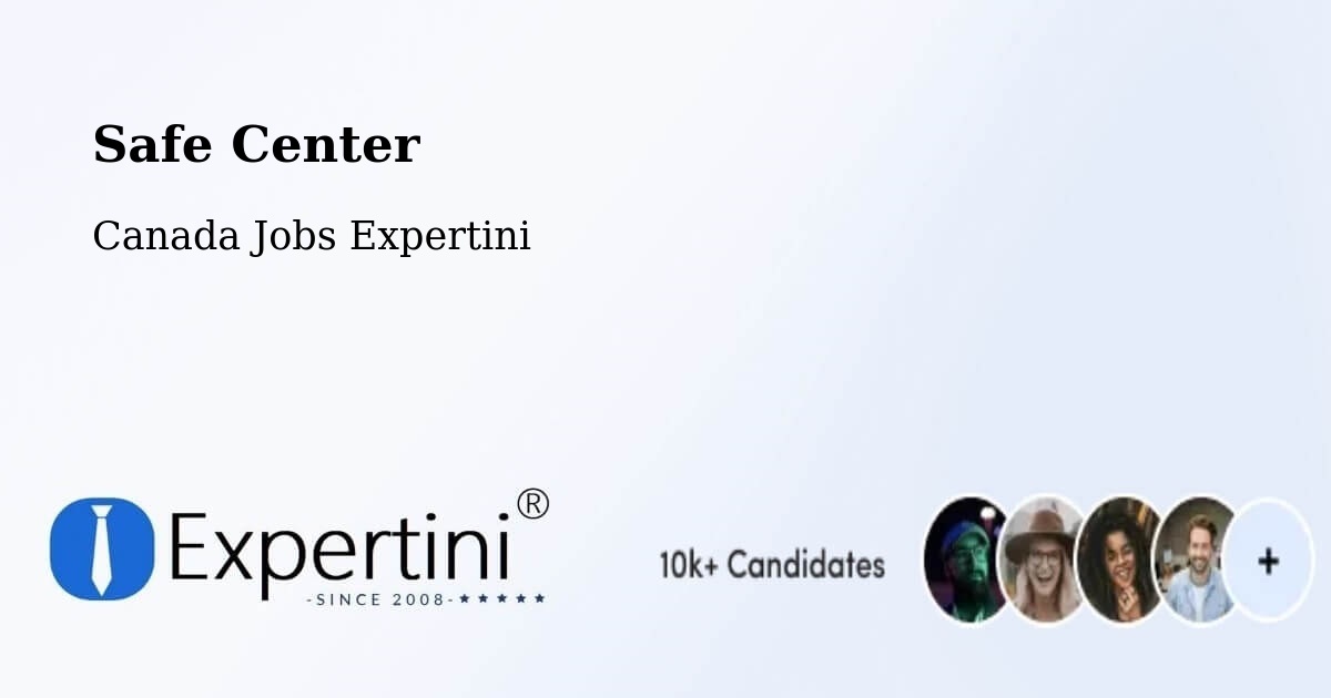 Safety Center – Foam Lake - Canada Jobs Expertini